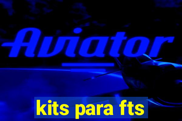 kits para fts